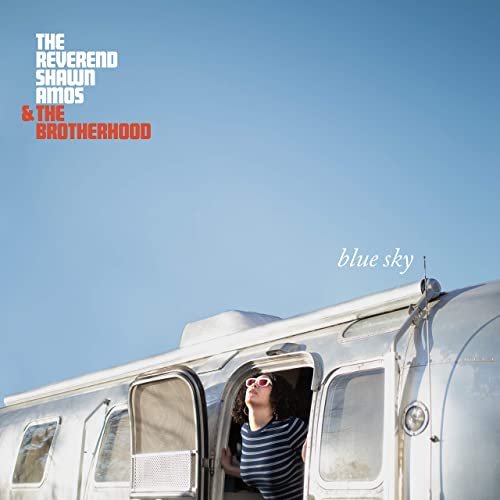 The Reverend Shawn Amos & The Brotherhood - Blue Sky (2020)