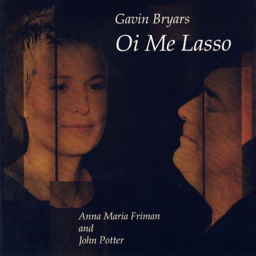 Gavin Bryars - Oi Me Lasso (2005)