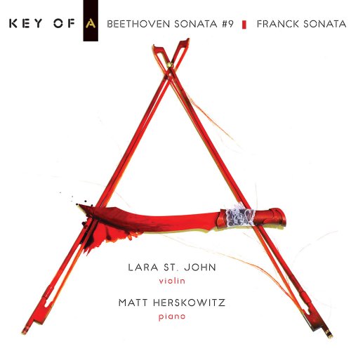 Lara St. John & Matt Herskowitz - Key of A: Beethoven Sonata No. 9 - Franck Sonata (2020) [Hi-Res]