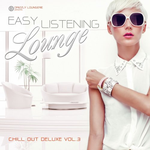 Easy Listening Lounge, Vol. 3 (Chill out Deluxe) (2015)
