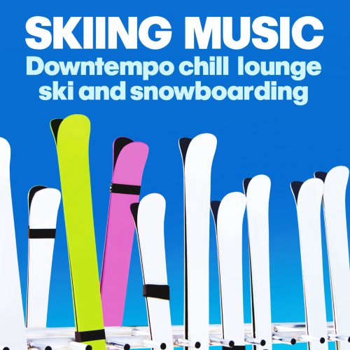 Skiing Music (Downtempo, Chill, Lounge Ski and Snowboarding) (2015)