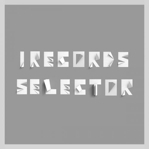 VA - I Records Selector, Vol. 1 (2017) flac