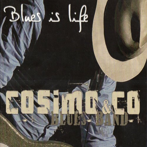 Cosimo Blues Band - Blues is life (2020)