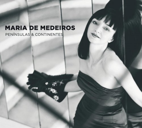 Maria de Medeiros - Peninsulas & Continentes (2010)
