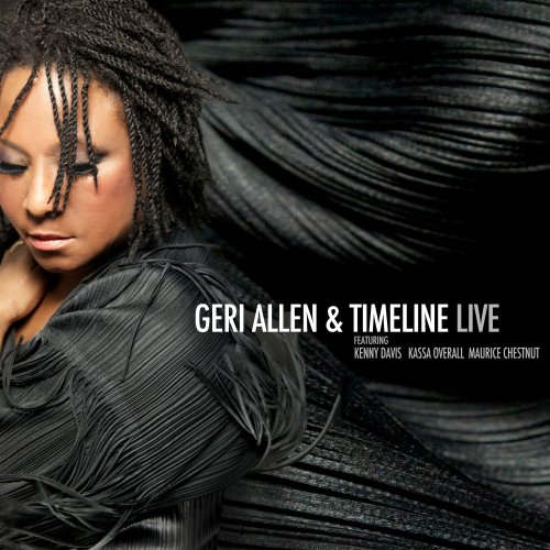 Geri Allen - Geri Allen & Timeline Live (2010)