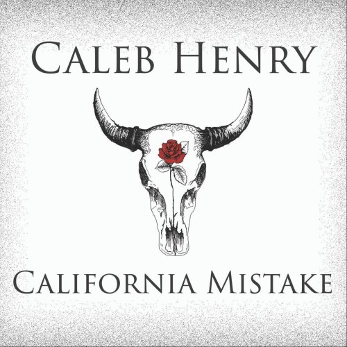 Caleb Henry - California Mistake (2020)