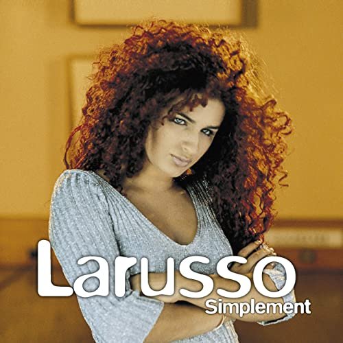 Larusso - Simplement (Edition Deluxe) (1999)