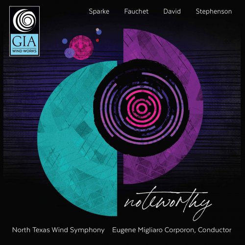 North Texas Wind Symphony - Noteworthy (2020)