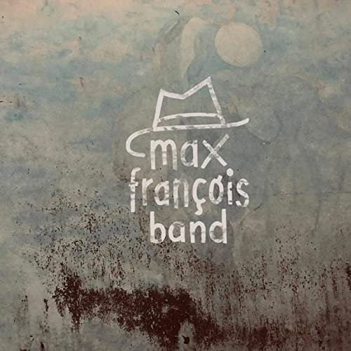 Max François Band - Selbst wenn die Stimme dabei bricht (2020)