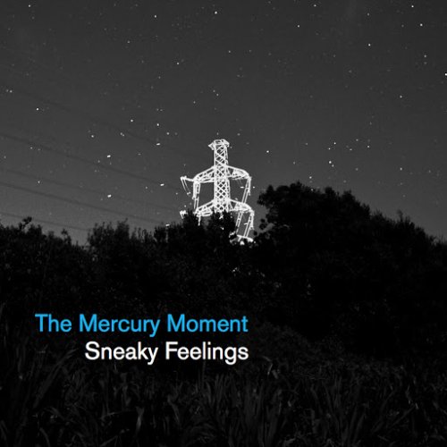 Sneaky Feelings - The Mercury Moment (2020)