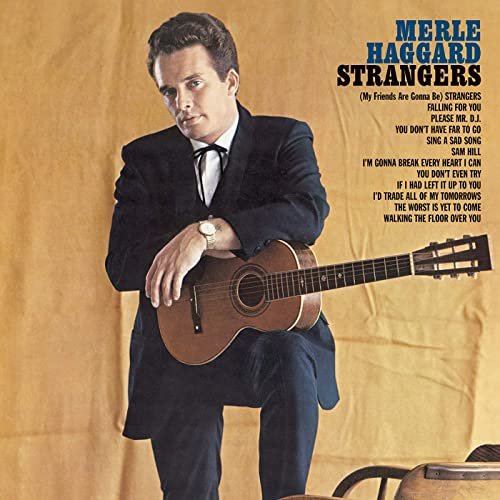 Merle Haggard - Strangers/Swinging Doors And The Bottle Let Me Down (2006/2020)