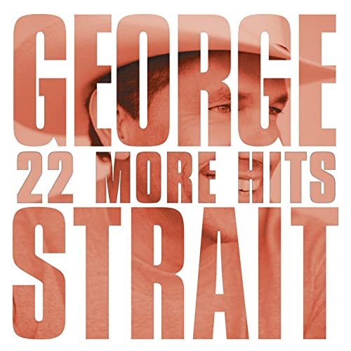 George Strait - 22 More Hits (2007/2020)