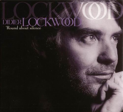 Didier Lockwood - 'Round About Silence (1998)