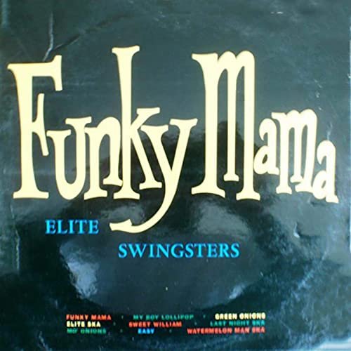 The Elite Swingsters - Funky Mama (1964/2020) Hi Res