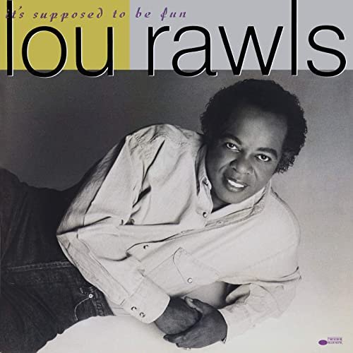 Lou Rawls - It's Supposed To Be Fun (1990/2020)