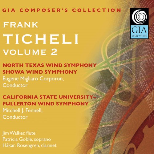 North Texas Wind Symphony - Composer's Collection: Frank Ticheli, Vol. 2 (2020)
