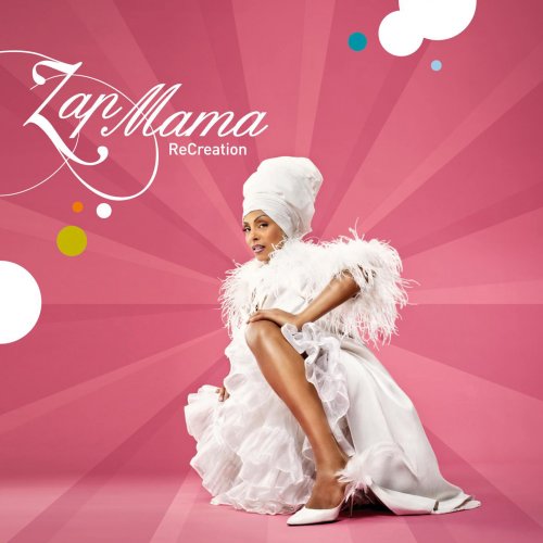 Zap Mama - ReCreation (2009)