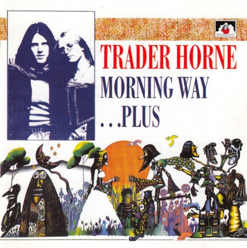 Trader Horne - Morning Way ...Plus (Reissue) (1970/1990)