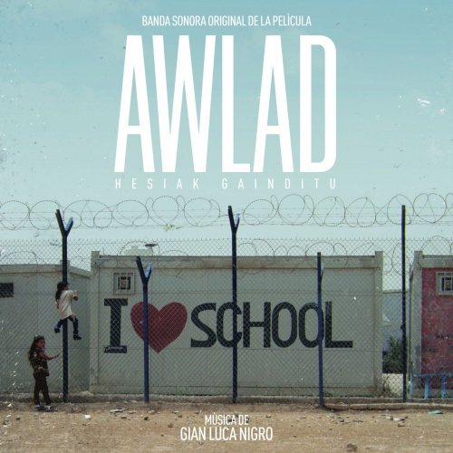 Gian Luca Nigro - Awlad - Hesiak Gainditu (Original Motion Picture Soundtrack) (2020)