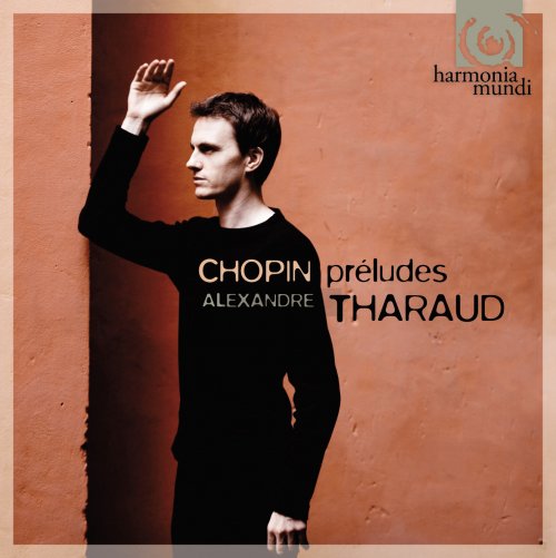 Alexandre Tharaud - Chopin: Préludes, Op. 28 (2008)