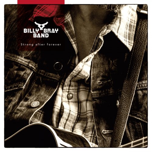 Billy Bray Band - Strong After Forever (2020)