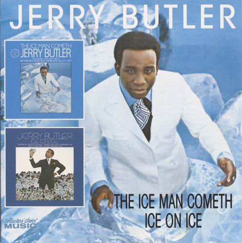 Jerry Butler - The Ice Man Cometh & Ice On Ice (2007) CD Rip