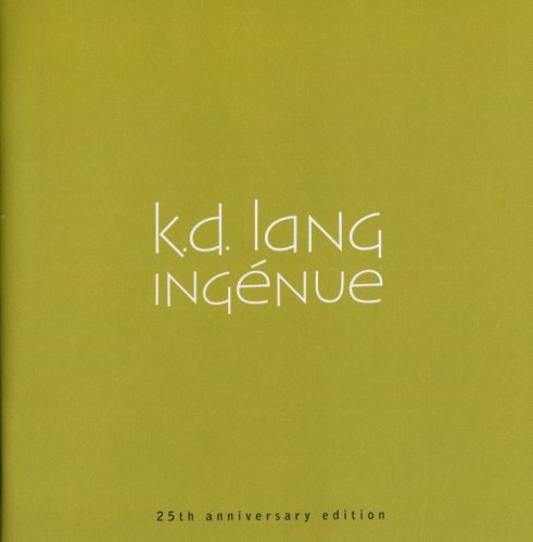 K. D. Lang - Ingénue (25th Anniversary Edition) (2017)