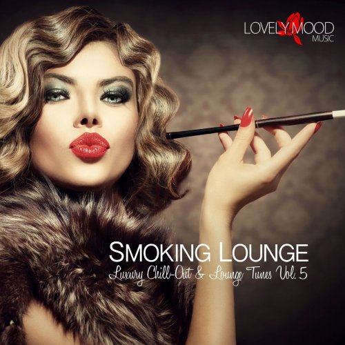 Smoking Lounge - Luxury Chill-Out & Lounge Tunes, Vol. 5 (2015)