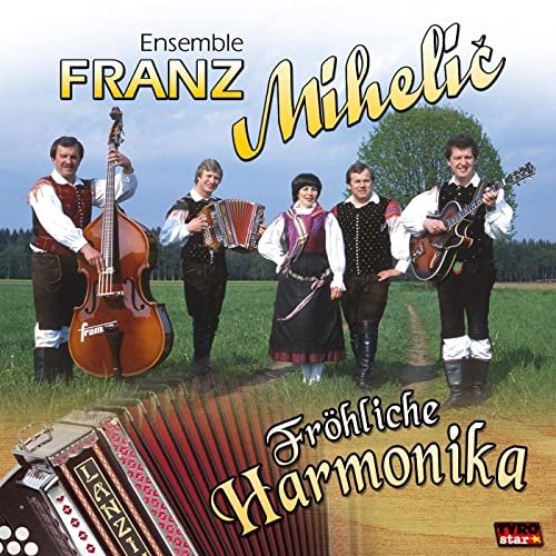 Ensemble Franz Mihelic - Fröhliche Harmonika (2006)