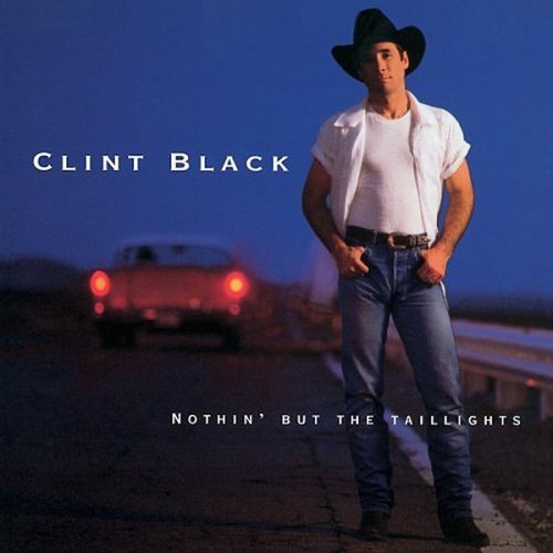 Clint Black - Nothin' But the Taillights (1997)