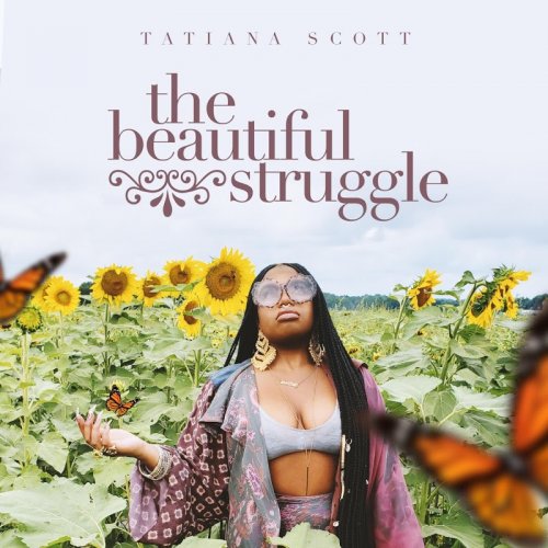 Tatiana Scott - The Beautiful Struggle (2020)