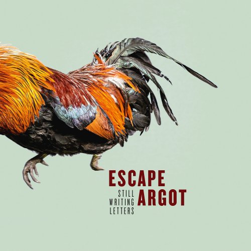 Escape Argot - Still Writing Letters (2018) [Hi-Res]