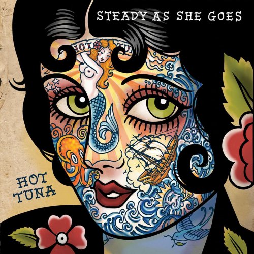 Hot Tuna - Steady As She Goes (2011) [Hi-Res]