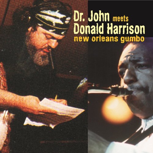Donald Harrison & Dr. John - New Orleans Gumbo (2013)