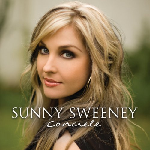 Sunny Sweeney - Concrete (2011)