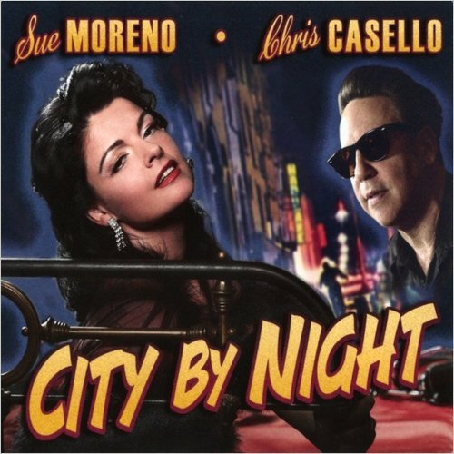 Sue Moreno & Chris Casello - City By Night (2018)