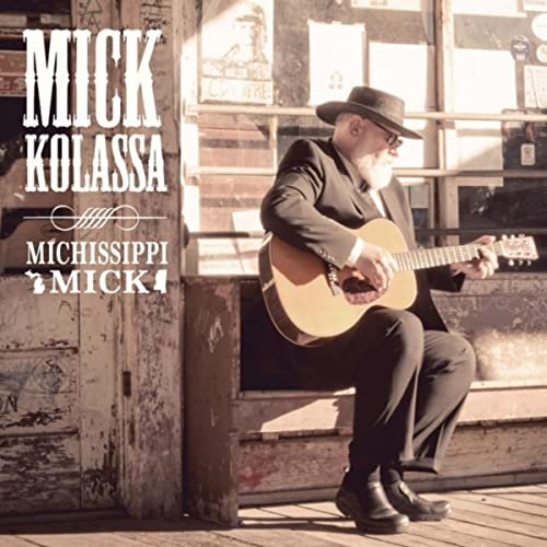 Mick Kolassa - Michissippi Mick (2014)