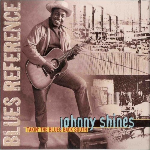 Johnny Shines - Takin' The Blues Back South (2000)