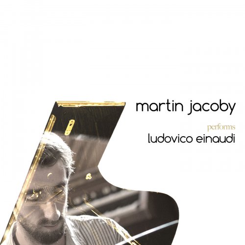 Martin Jacoby - Martin Jacoby Performs Ludovico Einaudi (2014)