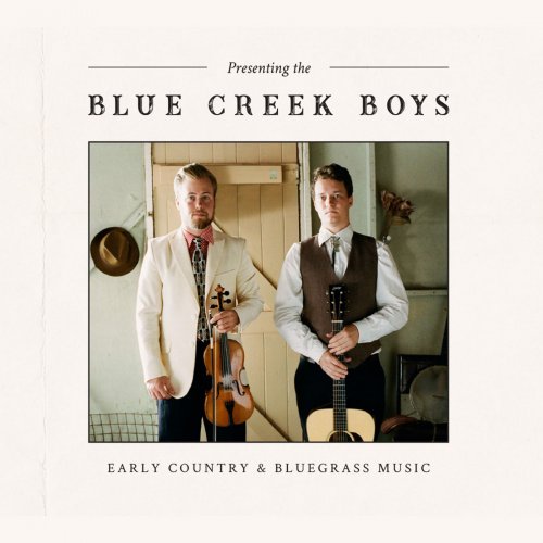 The Blue Creek Boys - Presenting the Blue Creek Boys: Early Country & Bluegrass Music (2020)