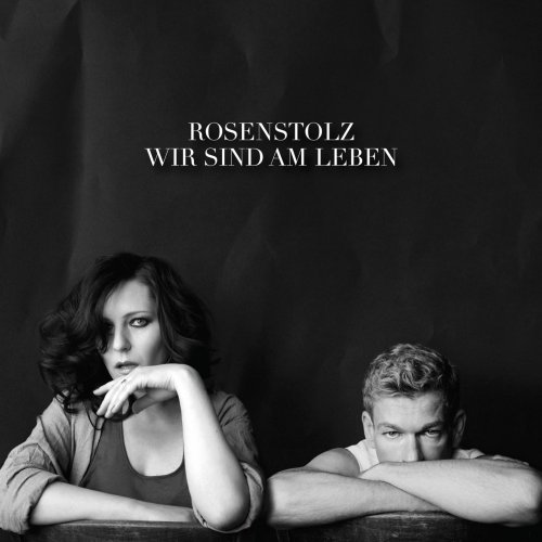 Rosenstolz - Wir sind am Leben (2011)