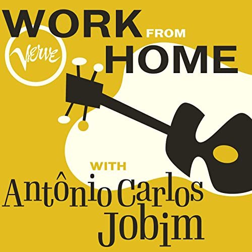 Antônio Carlos Jobim - Work From Home with Antônio Carlos Jobim (2020)