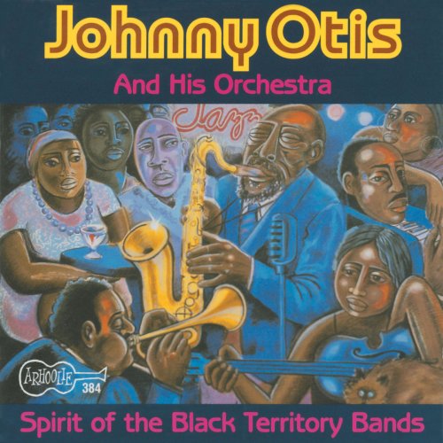 Johnny Otis - Spirit of the Black Territory Bands (1992/2020)