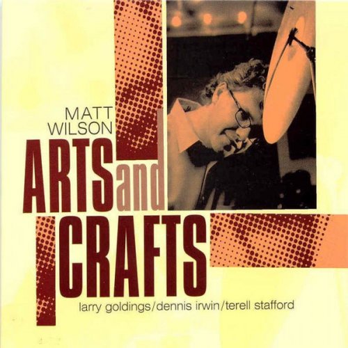 Matt Wilson - Arts And Crafts (2001)