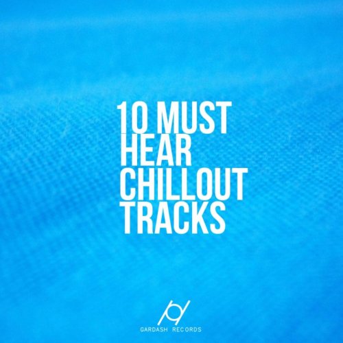 10 Must Hear Chillout Tracks (2014)