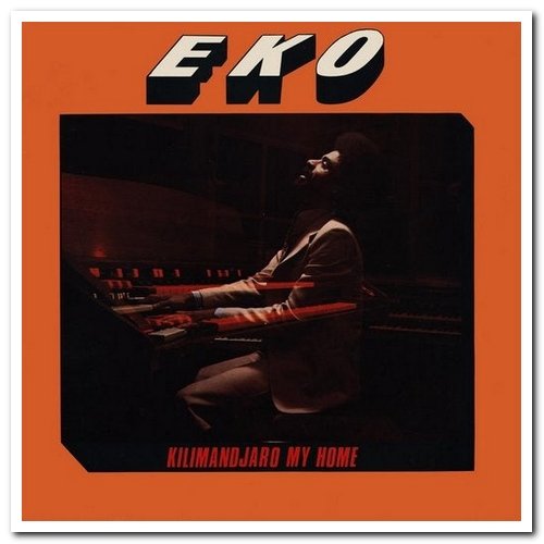 Eko Roosevelt - Nalandi - Kilimandjaro My Home - Eko (1975-1980) [Reissue 2018)