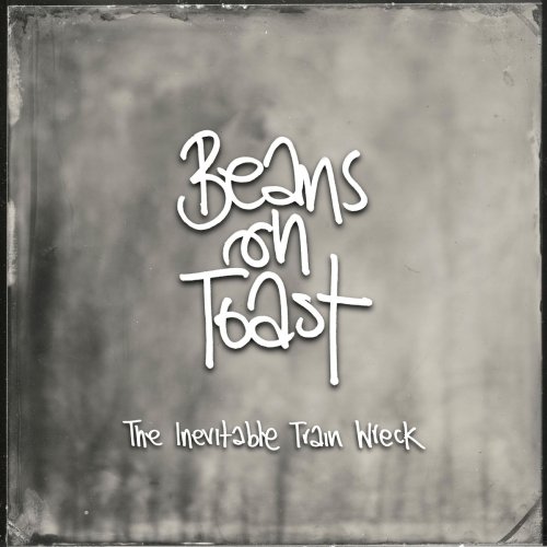 Beans on Toast - The Inevitable Train Wreck (2019)