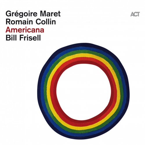 Gregoire Maret, Romain Collin & Bill Frisell - Americana (2020) [Hi-Res]