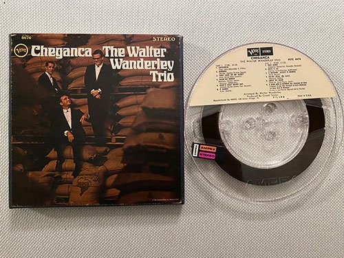 The Walter Wanderley Trio‎ - Cheganca (1966) [Reel-to-Reel, 7½ ips]