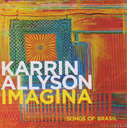 Karrin Allyson - Imagina: Songs of Brasil (2008)